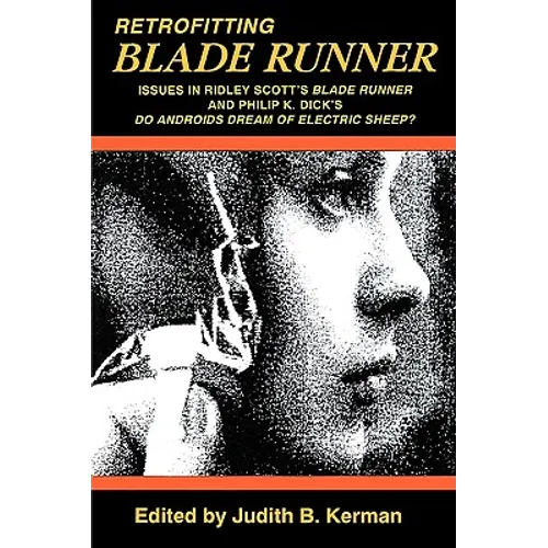 Retrofitting Blade Runner: Issues in Ridley Scott's Blade Runner and Phillip K. Dick's Do Androids Dream book — Mac's Retro Hub