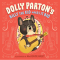 Dolly Parton's Billy the Kid Makes It Big - Hardcover
